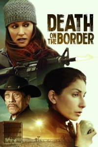 Death on the Border (2023)